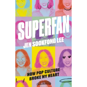 Superfan: How Pop Culture Broke My Heart